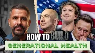 How To Build Generational Wealth | Episode #7