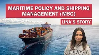 Lina's story: Maritime Policy and Shipping Management (MSc)