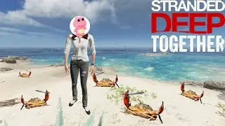 Angering The Crab Gods! - Stranded Deep: Together! - Part 2