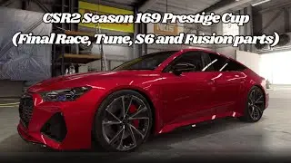 CSR2 Season 169 Prestige Cup (Final Race, Tune, S6 and Fusion parts)