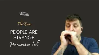 🎶 People Are Strange - The Doors (Harmonica Tab - na Gaita com Tablatura)