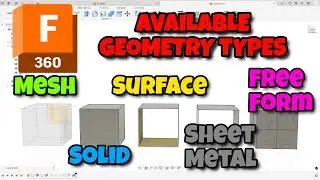 Fusion 360 &ndash; Работа с сеткой, твердотельными объектами, поверхностями, листовым металлом и произв...