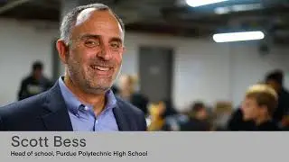 Reinventing America's Schools: Scott Bess, Head of School, Purdue Polytechnic High School