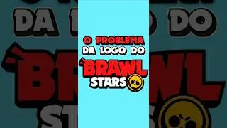 The PROBLEM with the new BrawlStars LOGO