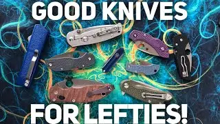 Pocket Knives for Left Handed People: A Discussion and Demo of Left Handed EDC Knives