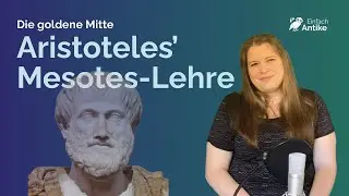 Aristoteles' Mesotes-Lehre: Der Weg der goldenen Mitte - Antike Philosophie einfach erklärt