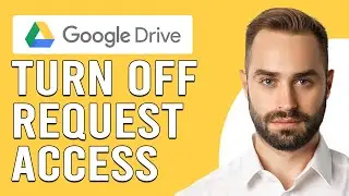 How To Turn Off Request Access On Google Drive (How To Remove/Stop Request Access On Google Drive)