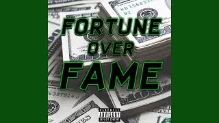 FORTUNE OVER FAME