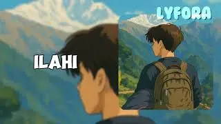 Ilahi &ndash; Arijit Singh | Anime Travel Edit ✈️ | Wanderlust Vibes | Lyfora💫