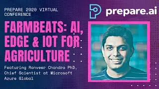 Keynote: FarmBeats: AI, Edge & IoT for Agriculture (Microsoft)