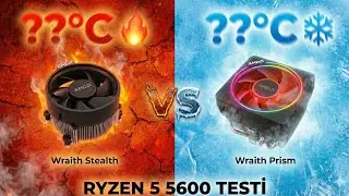 Ryzen 5 5600 İ&ccedil;in Stok Soğutucu Yeterli mi? (Wraith Stealth vs Prism)