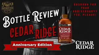 Бурбон на годовщину? | Обзор бурбона Cedar Ridge Anniversary Edition 2025
