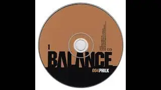 Phil K - Balance 004 (Circa 2004) DJ SET / Atmospheric Progressive Breakbeat