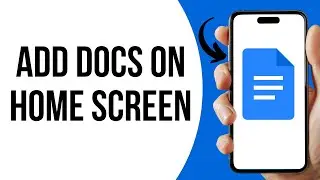 How To Add Google Sheets or Docs To iPhone Home Screen ?