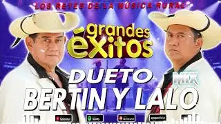 Dueto Bertin y Lalo Mix 🤠 30 Grandes Éxitos (Vol. 2) | Puros Corridos y Rancheras Mix 2026