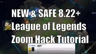 [ 8.23 + ] League of Legends Zoom Hack - NEW HACK by *M*
