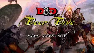 D&D Deep Dive: Monk Overview