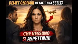 Demet Özdemir ha fatto una scelta che nessuno si aspettava