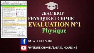 CORRECTION DE L'EVALUATION N°1 PHYSIQUE CHIMIE 2BAC BIOF BABA EL HOUSSINE PARTIE 1