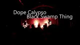 Dope Calypso - Black Swamp Thing @ Stenk Dalverseny D&ouml;ntő 2016