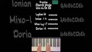 7 Church modes(scales) on Eb, Practice with me (Goofy Loopy Piano Chord)