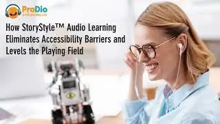 Removing Accessibility Barriers with StoryStyle&trade; Audio Learning