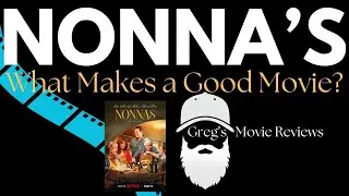 Nonna's (2025) Streaming Movie Review (Netflix): What Makes A Movie Good? Greg's Movie Reviews