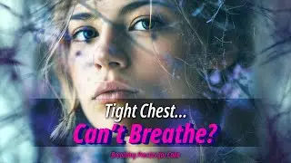 Ep.2_Why Does My Chest Feel Tight When I&rsquo;m Anxious? | Breathing Practice for Calm
