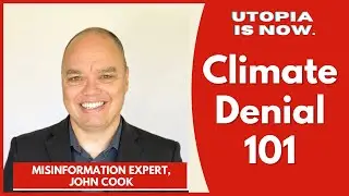 Misinformation 101: Climate Change Denial and How to Fight Back | Dr. John Cook, PhD