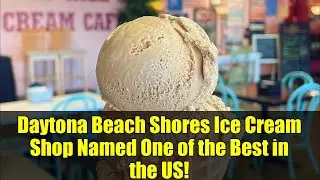 Daytona Beach Shores Ice Cream Shop Named One of the Best in the US!