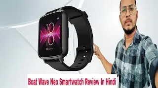 Boat Wave Neo Smartwatch Review In Hindi 