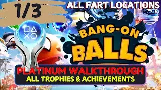 Bang On Balls PLATINUM WALKTHROUGH: All Trophies & Achievements- 100% Guide With Commentary-PART 1/3