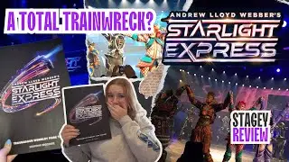 Starlight Express | Trainwreck or Express Success? REVIEW