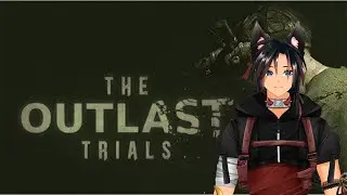 「 ✦Outlast Trials ✦ 」How hard can these trials be?