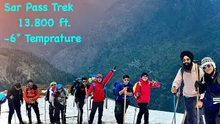 4/4 Sar Pass Trek | SarPass Summit Day| Snow Trek in Summer | Sar Pass Trek in June 2023 |