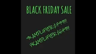 9K AMP FOR $799!?! | BLACK FRIDAY SALE!!!