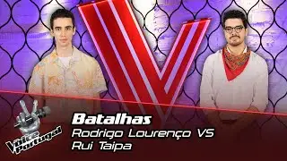 Rodrigo Lourenço VS Rui Taipa | Batalhas | The Voice Portugal