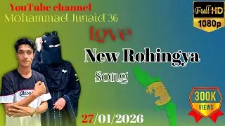 Zattay Tuwar Hikka Sai Nojor Nofarir Firai | New Rohingya Love Story Song 2026.