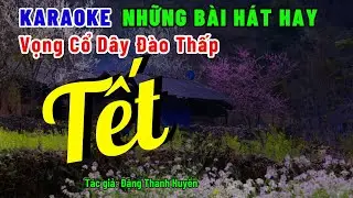 Karaoke vọng cổ Tết, dây đào thấp, rất hay