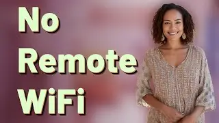Why Can&rsquo;t My Smart TV Find WiFi Without a Remote?
