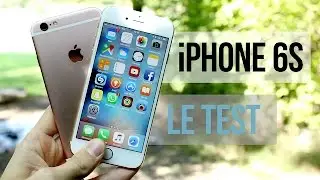 Apple iPhone 6s et 6s Plus : Le test complet !