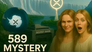 589 Was Never Random &ndash; The Antarctica XRP Mystery