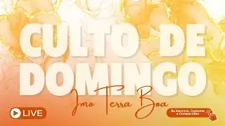 IMO TERRA BOA - CULTO DE LOUVOR - 11/01/2026