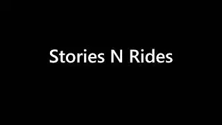 Stories N Rides | Intro video