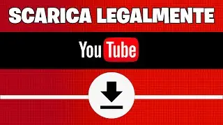 Come scaricare i video di YouTube LEGALMENTE