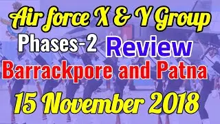 Airforce phase 2 review !! Barrackpore and Patna review !! Phase 2 !!
