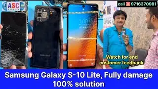 Galaxy S-10 Lite fully damage 100% solution watch for end customer feedback #repair #s10lite￼