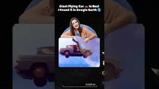 Giant Flying Car🚗✈️ in Real? Geo at the End 😱#FlyingCar #GoogleEarth #ViralShorts #Shorts #Trending