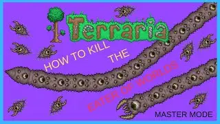 How to Easily Beat Eater Of Worlds Master Mode in Terraria. 1.4.5