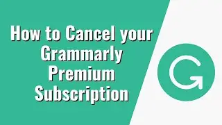 How to Cancel your Grammarly Premium Subscription [2023]